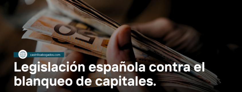 Legislación española contra el blanqueo de capitales